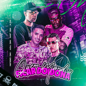 Quem Mandou Ficar Doidona (Explicit)