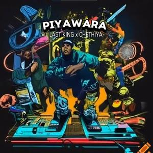 PIYAWARA (with Last King) (Explicit)