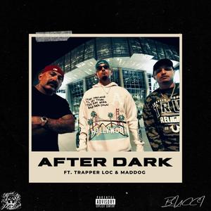 After Dark (feat. Trapper Loc & Mad Dog) [Explicit]