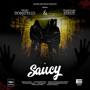 Saucy (feat. Phantom Steeze) [Explicit]