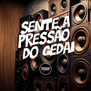 Sente a Pressão do Gedai (Explicit)