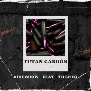 Tutan cabrón (feat. Kike show) [Explicit]