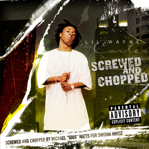 Tha Carter:  Screwed And Chopped (Explicit)