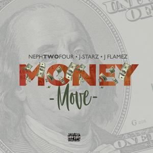 Money Move (feat. J-Starz & J Flamez) [Explicit]