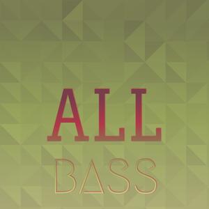 All Bass