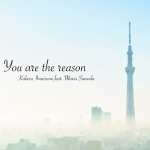 You are the reason (feat. 澤田真里愛)