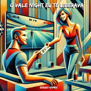 O vale night eu te liberava