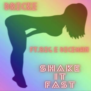 Shake It Fast (feat. Big-E Diceman & IAMYUNGTIP) [Explicit]