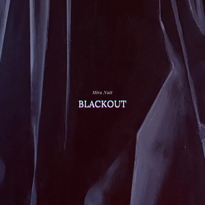 Mira Nait - Blackout