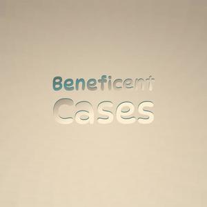 Beneficent Cases