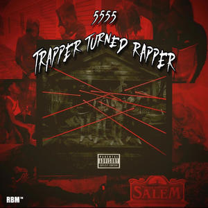 Trapper Turned Rapper (Explicit)