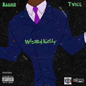 Wizard Kelly (Explicit)