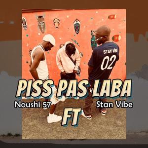 Piss Pas Laba (feat. Stan Vibe)