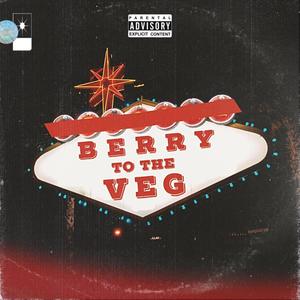 Berry to the Veg' (Explicit)