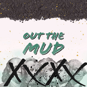 Out The Mud (Explicit)