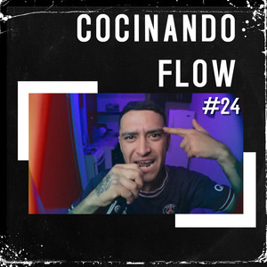 Cocinando Flow #24 (Explicit)