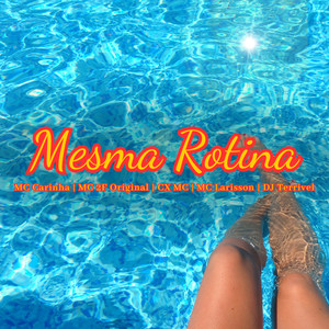 Mesma Rotina (Explicit)