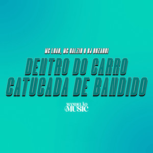 Dentro do Carro - Catucada de Bandido (Explicit)