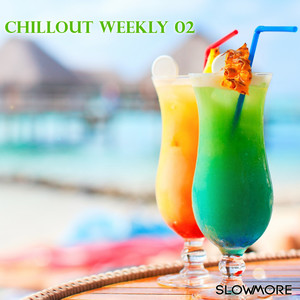 Chillout Weekly, Vol. 02