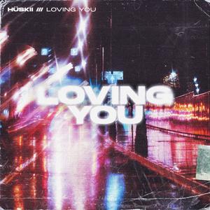 LOVING YOU