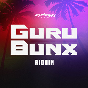 Guru Bunx Riddim