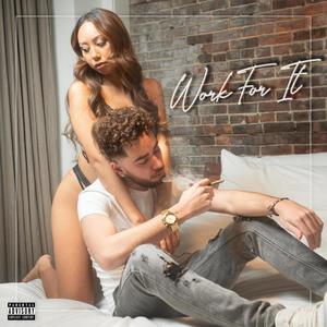 Work For It (Explicit)