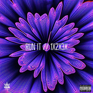 Run It / 1x2x3x (Explicit)