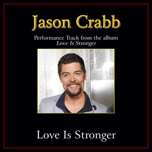 Love Is Stronger (Performance Tracks)