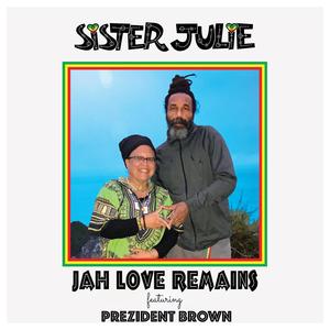 Jah Love Remains (feat. Prezident Brown)