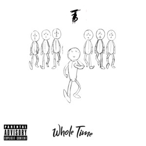 Whole Time (Explicit)