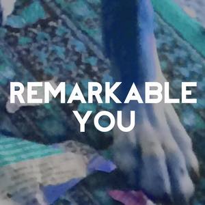 Remarkable You