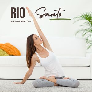 Rio Santo: Yoga para Principiantes