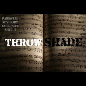 Throw Shade (feat. Relly Drugs & Rizz) [Explicit]