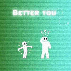 Better You (Explicit)