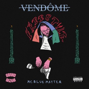 Vendôme Freestyle (Explicit)