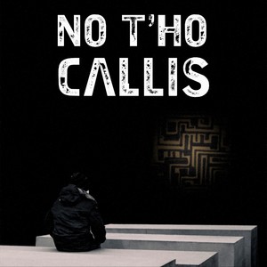 No T'ho Callis