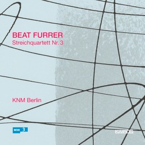 Beat Furrer: String Quartet No. 3