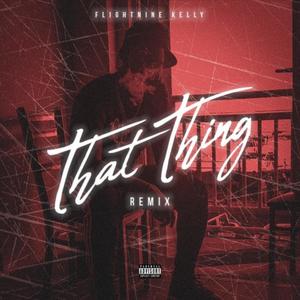 That Thing (Remix|Explicit)