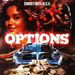 OPTIONS (feat. Christian L.A.C.E.) (Explicit)