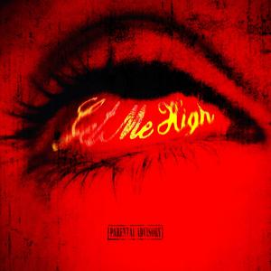 GET ME HIGH (Explicit)