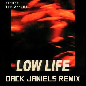 Low Life (Dack Janiels Remix)