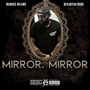 Mirror, Mirror (Explicit)