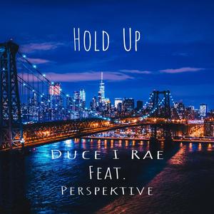 Hold Up (feat. Perspektive) [Explicit]