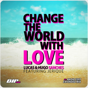 Change the World With Love (Extended Mix)
