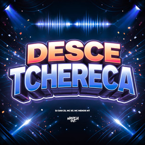 Desce Tchereca (Explicit)