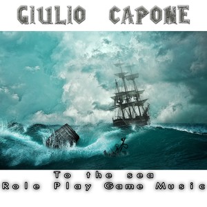 To the Sea (Music for Role Play Game)
