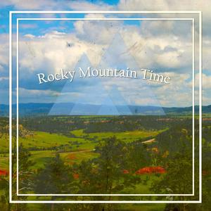 Rocky Mountain Time(feat. Logan Lee Grim)