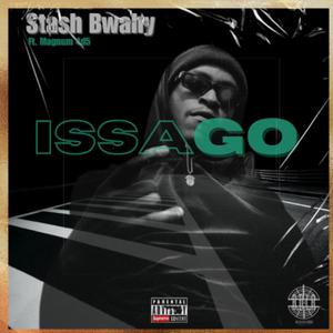 Issa Go (feat. Magnum 4d5) [Explicit]