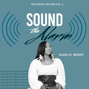 Releasing Heaven, Vol. 3: Sound the Alarm