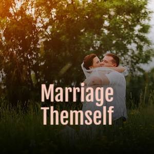 Marriage Themself